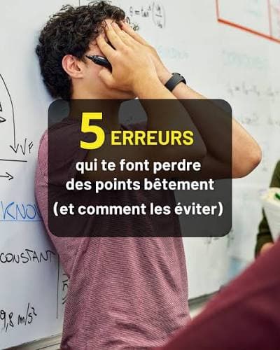 5 erreurs courantes qui font perdre des points sans qu'on s'en rende compte